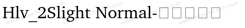Hlv_2Slight Normal字体转换
